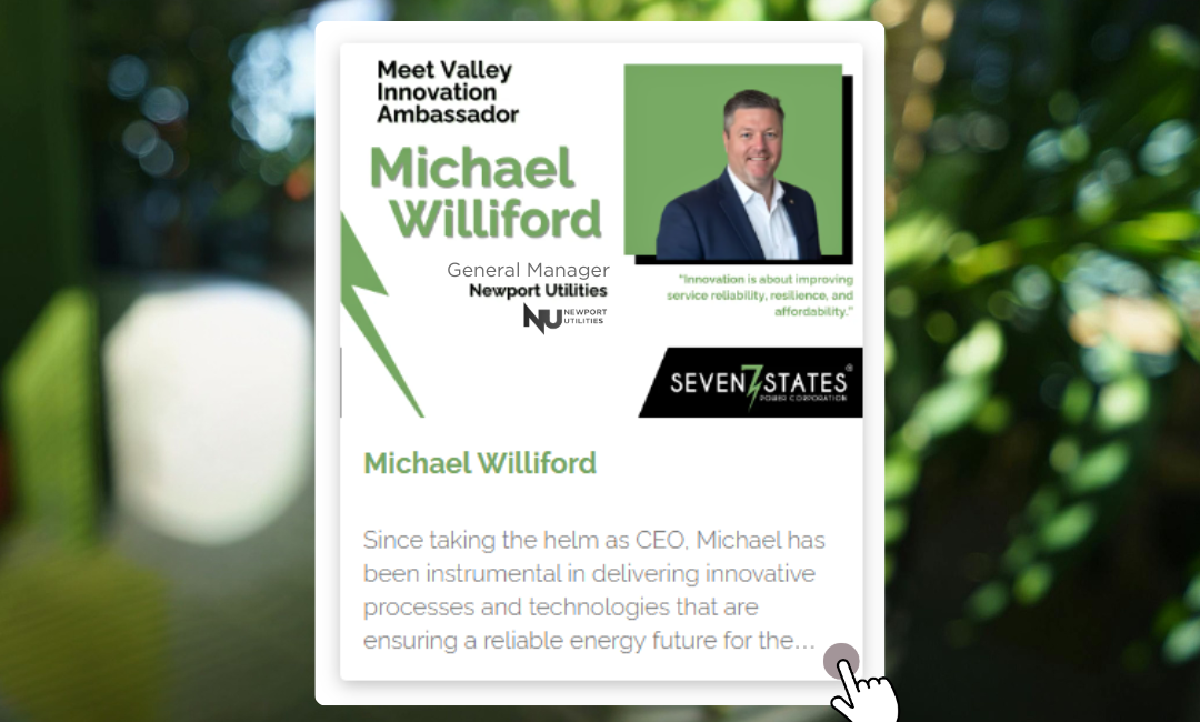 A snapshot of an article heading by Seven States that states "Meet Valley Innovation Ambassador Michael Williford, General Manager Newport Utilities" with a background of greenery and a mouse clicking the excerpt